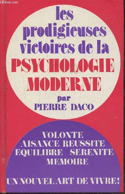 Les prodigieuses victoires de la Psychologie moderne Tome 2 (seul)- Volont, aisance, russite, quilibre, srnit, mmoire, un nouvel art de vivre