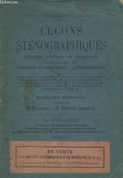 Leons stnographiques- rgles, thmes et versions permettant d'apprendre surement et rapidement la stnographie- Accompagnes d'exercices et dicte gradues