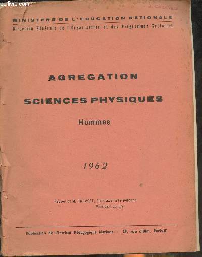 Agrgation masculine de sciences physiques - Concours de 1962- Rapport gnral