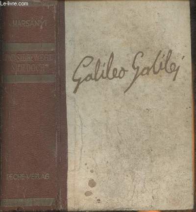 Und sie bewegt sich doch- Ein roman um Galileo Galilei-erstes bis drittes buch in einem band