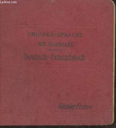 Deutsch-Franzsischer Sprachfhrer- Mit angabe des aussprache