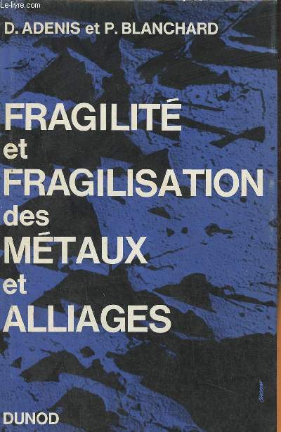 Fragilit et fragilisation des mtaux et alliages