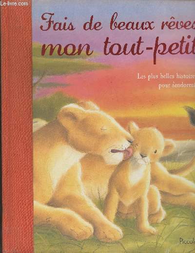 Fais de beaux rves mon tout-petit- Les plus belles histoires pour s'endormir