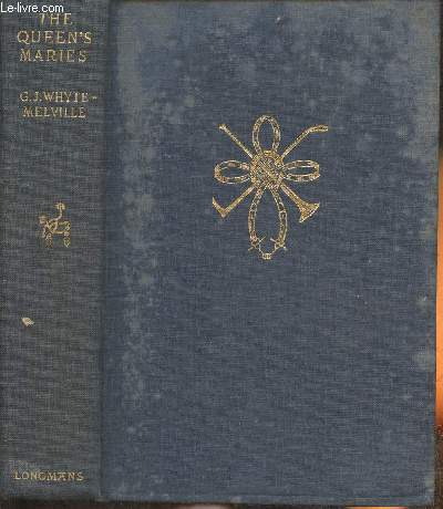 The Queen's Maries - A romance of Holyrood