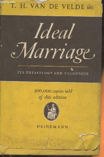 Ideal marriage- Its physiology and technique