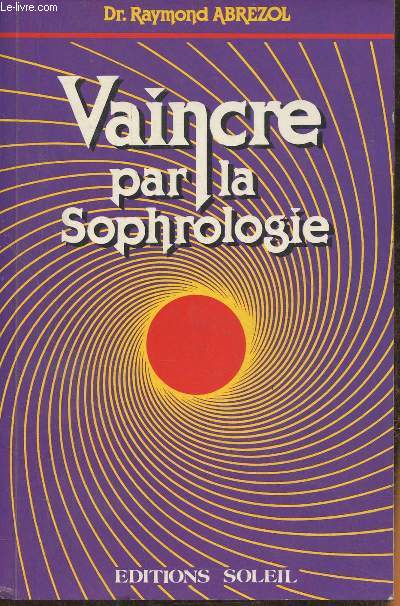 Vaincre par la sophrologie