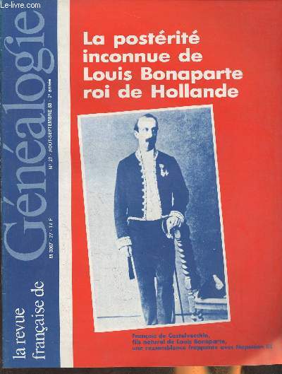 La revue franaise de Gnalogie n27- Aot/Septembre 83- 5e anne-Sommaire: Jeu de piste, le mariage des rosires- Le chanon manquant- une nouvelle proposition de numrotation, les noms de famille espagnols- la postrit inconnue de Louis Bonarparte, Ro