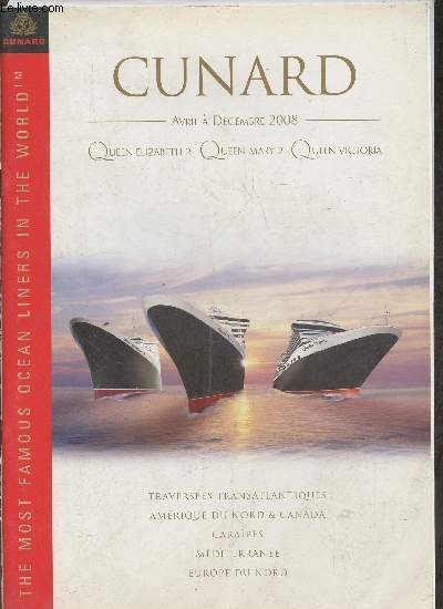 Cunar Avril  Dcembre 2008- Traverses transatlantiques, Amrique du Nord & Canada, Carabes, Europe du Nord