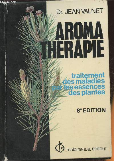 Aromathrapie- Traitement des maladies par les essences des plantes