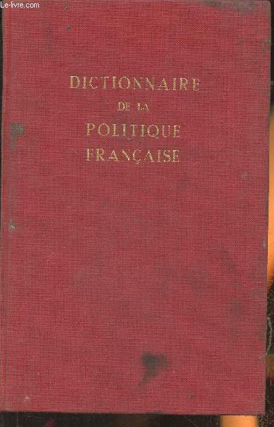 Dictionnaire de la politique franaise Tome IV