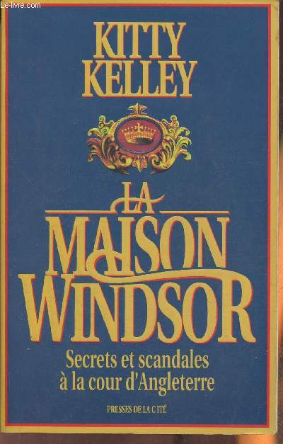 La maison Windsor- Secrets et scandales  la cour d'Angleterre- document