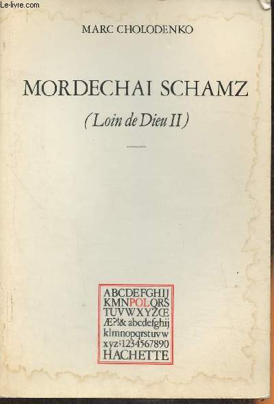 Mordechai Schamz (Loin de Dieu II)