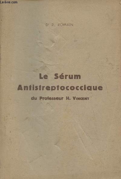 Le srum antistreptococcique du Prof. H. Vincent