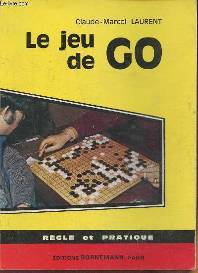 Le jeu de Go- Rgle et pratique