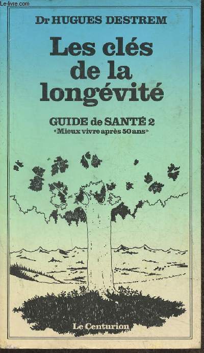 Guide de sant 2 - Les cls de la longvit