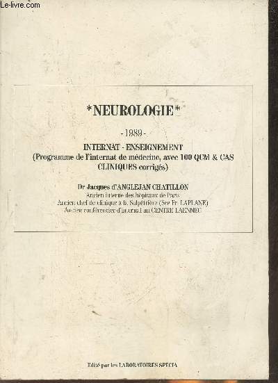 Neurologie 1989- Interaet-enseignement (programme de l'internat de Mdecine, avec 100 QCM & cas cliniques corrigs)