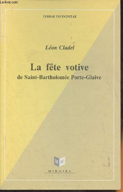 La fte votive de Saint-Bartholome Porte-Glaive