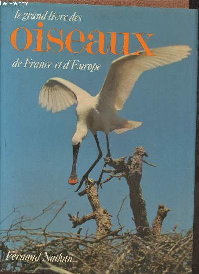 Le grand livre des oiseaux de France et d'Europe