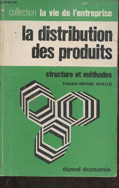 La distribution des produits- structure et mthodes (Collection 