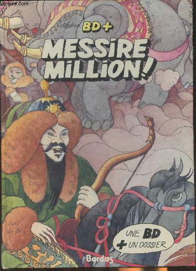 BD Messire Million! Les aventures de Marco Polo + dossier : Le commerce