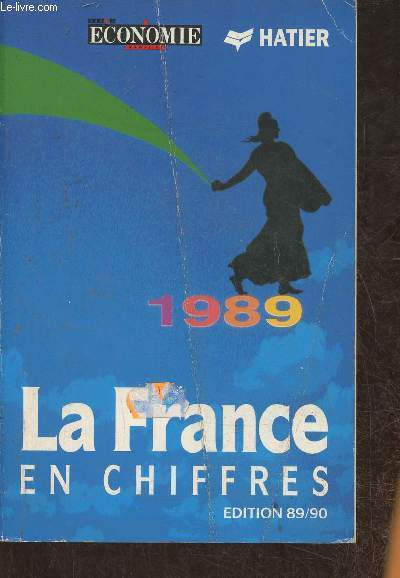 La France en chiffres 1989 (dition 89/90)- Forces et faiblesses de l'conomie franaise