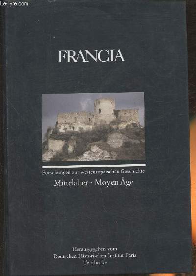 Francia - Forschungen zur Westeuropischen Geschichte- Band 33/1 (2006): Mittelalter-Moyen ge