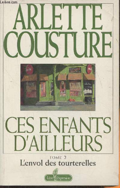 Ces enfants d'ailleurs Tome 2: l'envol des tourterelles
