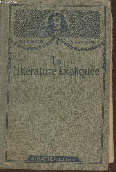 La littrature explique- Notions d'Histoire littraire, morceaux choisis, modles de lecture explique, questions d'examen