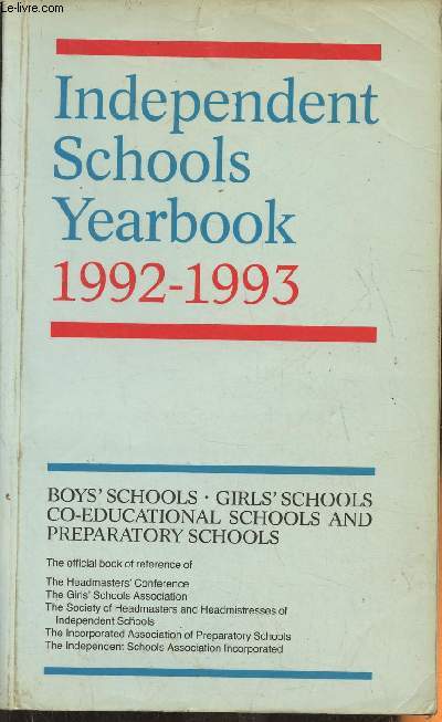 Independent schools yearbook 1992-1993- Boy's schools, girls' svhools, co-educationale schools & preparatory schools