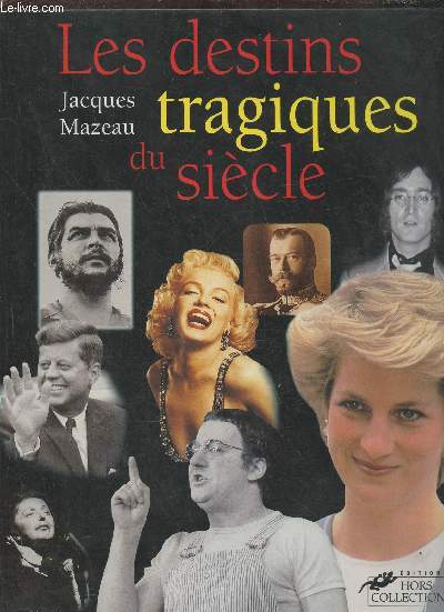 Les destins tragiques du sicle