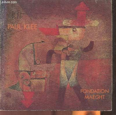 Paul Klee- Fondation Maeght 9 juillet-30 septembre 1977
