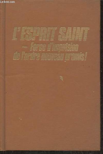 L'esprit Saint- Force d'impulsion de l'ordre nouveau promis!
