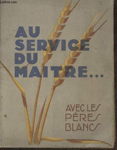 Au service du Matre avec les Pres Blancs