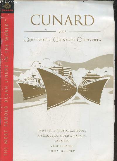 Catalogue Cunard Janvier  Avril 2008- Queen Elizabeth 2, Queen Mary 2, Queen Victoria- tours du monde, Amriques, Carabes, Pacifique, Asie, Moyen Orient, Europe