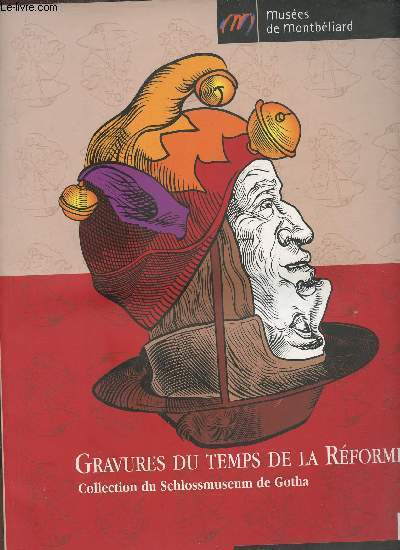 Images du temps de Rforme- Collection du Schlossmuseum de Gotha (Thuringe, Allemagne), Muse du Chteau des ducs de Wurtemberg 9 octobre- 21 novembre 2004
