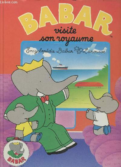Babar visite son royaume- Encyclopdie Babar