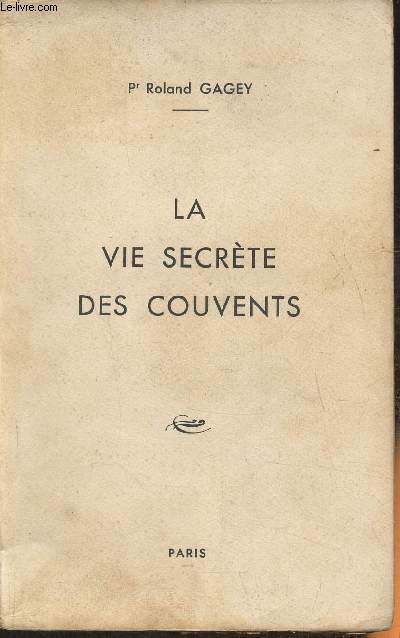 La vie secrte des couvents (interdit aux mineurs)