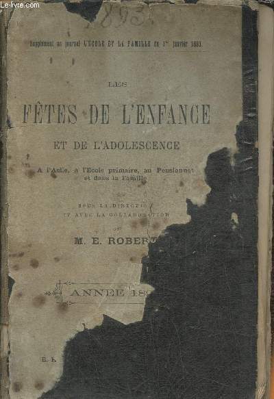 Les ftes de l'enfance et de l'adolescence- A l'asile, l'cole primaires, au pensionnat et dans la famille- Supp. au journal 