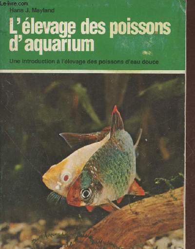 L'levage des poissons d'aquarium- une introduction  l'levage des poissons d'eau douce