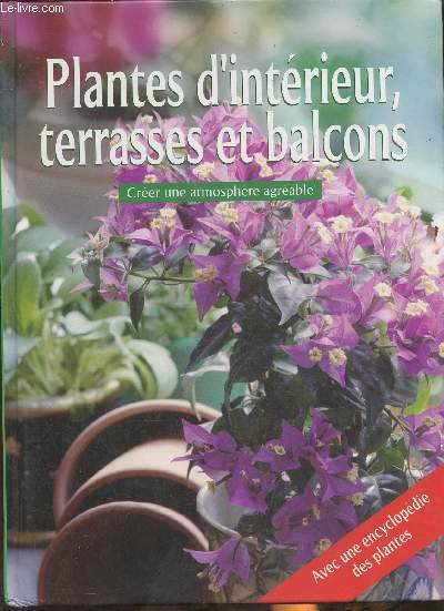 Plantes d'intrieur, terrasses et balcons- Crer une atmosphre agrable