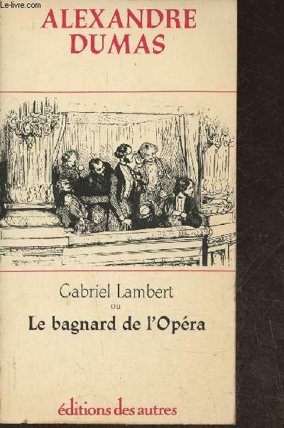 Gabriel Lambert ou le bagnard de l'opra