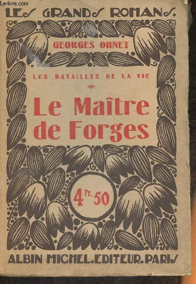 Les batailles de la vie- Le maitre de Forges
