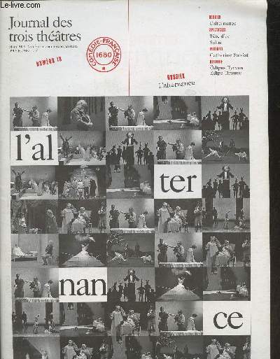 Journal des trois thtres n19-Mars 2006-Sommaire: Dossier: l'alternance- Hier...par Jacqueline azgonnikoff- ...et aujourd'hui par Frdrique Plain- Vertus et inconvnients par Georges Banu- La variation par Franois Regnault- Spectacles-etc.