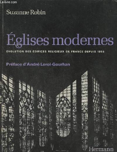 Eglises modernes- volution des difices religieux en France depuis 1955