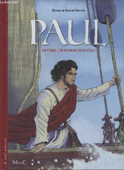 Paul, devenir un homme nouveau