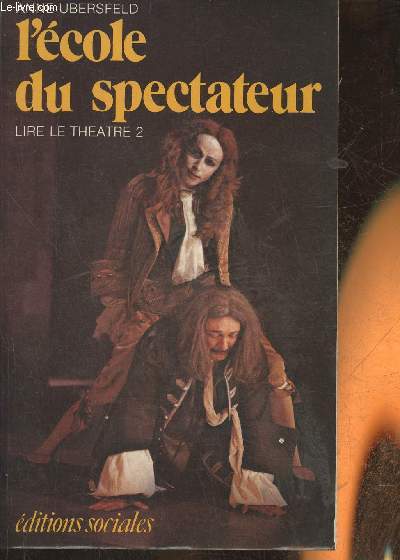 L'cole du spectateur Tome II: livre le thtre