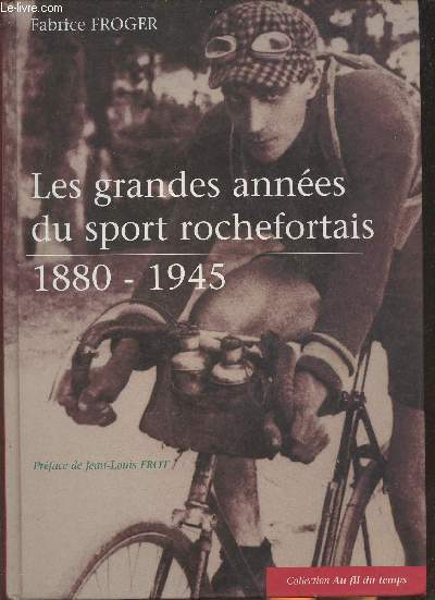 Les grandes annes du sport Rochefortais 1880-1945