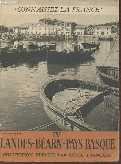Connaissez la France nIV- Landes-Barn-Pays Basque