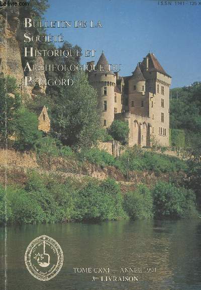 Bulletin de la socit historique et archologique du Prigord- Tome CXXI- anne 1994- 3me livraison- Comptes rendus des runions mensuelles- l'image politique du Prigord vers l'an mille d'aprs Richter de Reims- Baia-Villa du XIe au XIVe sicle- La col