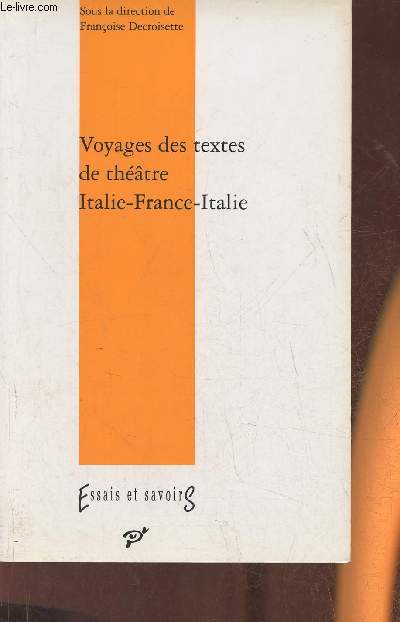 Voyages des textes de thtre Italie-Franc-Italie (XVIe-XXe sicles)